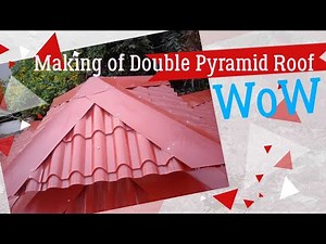 How to build Double Pyramid structure in metal roofing.