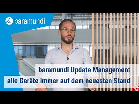 baramundi Update Management – alle Geräte immer auf dem neuesten Stand