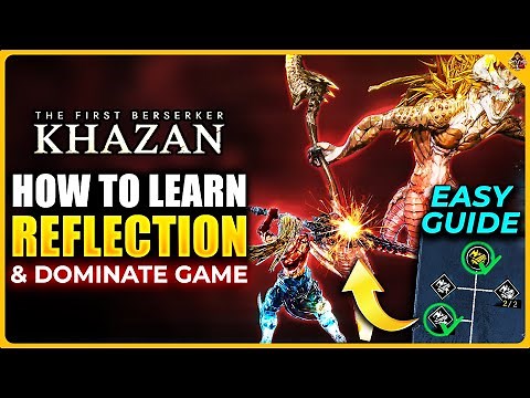 1 Trick to Master Reflection FAST in First Berserker Khazan!