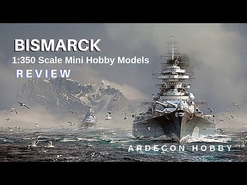 Bismarck 1:350 scale from Mini Hobby Models- Unboxing & REVIEW