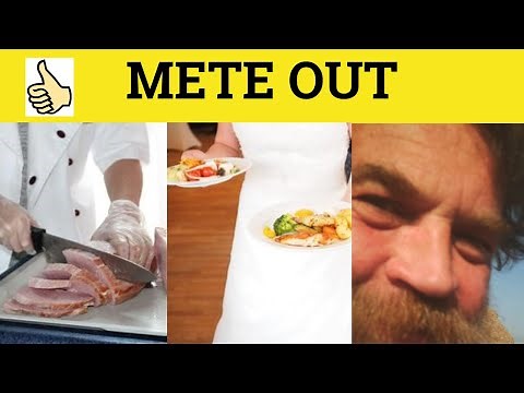 🔵 Mete - Mete Out - Mete Out Meaning - Mete Out Examples - Mete Out Definition - Phrasal Verbs