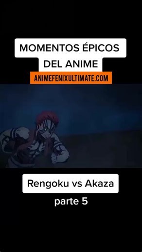 Rengoku vs Akaza #anime #kimetsunoyaiba #kny #demonslayer #akaza #rengoku #tanjiro #yoriichi #lunasuperior #epic #epico #peleaepica
