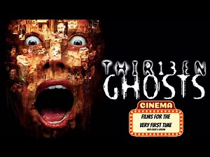 Films for the Very First Time: Thirteen Ghosts (2001)