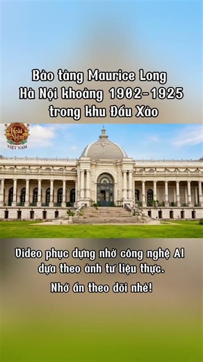 Khung cảnh Bảo tàng Maurice Long, Hà Nội khoảng 1902-1925 trong khu đấu xảo.