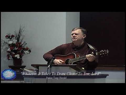 "Whatever It Takes To Draw Closer To You, Lord"
