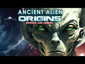 Ancient Alien Origins: Science And Legend