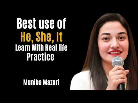How to Learn Basic English Grammar use of He,She,It in Conversations | By Muniba Mazari