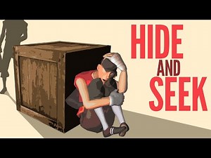 TF2 but if you're found, you die