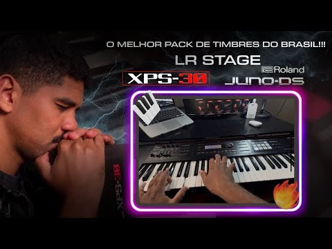🎹 NOVO PACK DE TIMBRES: LR STAGE For Roland XPS-30 & Juno-DS (Review Completo)