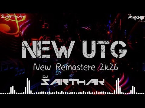 New Utg Remastere 2k26 ❤️‍🔥💥🎶 || Dj Sarthak ||