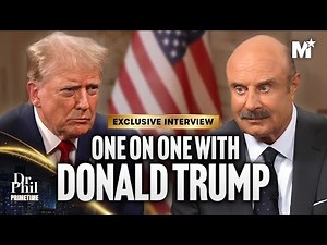 Donald Trump Opens Up to Dr. Phil in One on One Interview | Dr. Phil Primetime