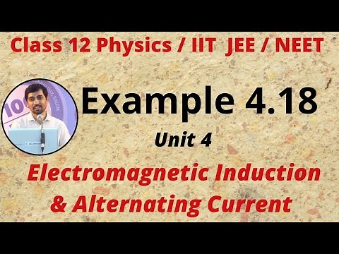 TN 12th Physics Example 4.18 Electromagnetic Induction & Alternating Current