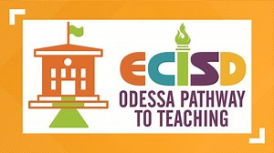 ECISD taking applications for Odessa Pathway to Teaching