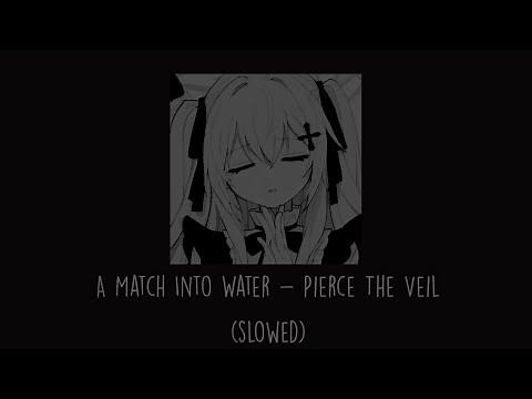 Pierce The Veil - A Match Into Water (slowed)
