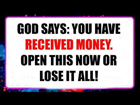 God says： You have been promised much money—open this now to receive it or lose your blessing