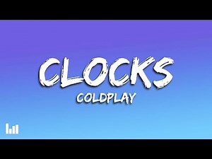 Coldplay - Clocks (Lyrics)