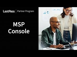MSP Console Demo | LastPass