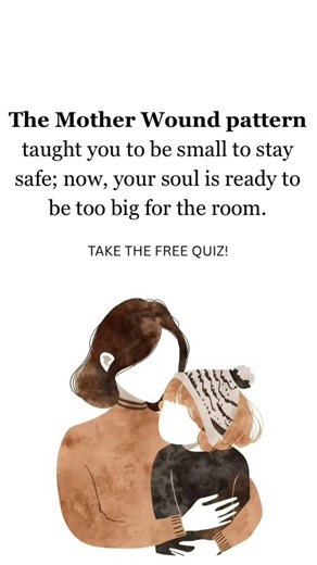 The Mother Wound Pattern: Why You Learned to Stay Small (And How to Break Free)