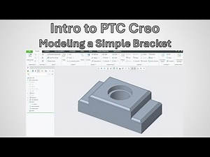 Intro to PTC Creo: Modeling a Simple Bracket