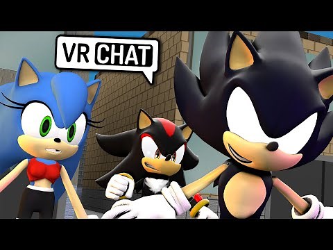 Sonica & Shadow Meet Dark Sonic! (VR Chat)