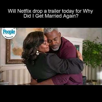 Why Did I Get Married Again? | Will Netflix Drop An Official Trailer Today?