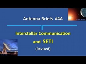 Antenna Briefs #4 - Interstellar Communication and SETI (Revised)