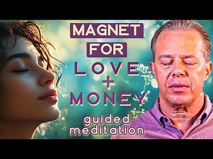 💖✨ BECOME A MAGNET FOR LOVE & ABUNDANCE 🌍💰 32 MIN LIFE-CHANGING MEDITATION 💎 DR. JOE DISPENZA