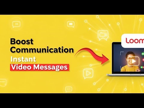 Loom: Boost Communication with Instant Video Messages