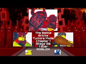 The Battle Bricks - Tumore Mode, Stage 30 (Chapter 1 - 1 Star) ROBLOX