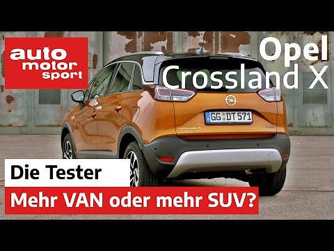 Opel Crossland X: More Van or More SUV? - Test/Review | auto motor und sport
