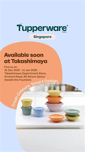 Tupperware SG on Instagram: "Meet the new Tupperware palette. Fresh, modern colours — reimagined for everyday life. Tupperware Singapore continues its return — now at Takashimaya Orchard Road. Explore the refreshed collection with smart designs and new hues, officially available in Singapore. ✨ Enjoy 20% OFF on a wide range of collections ✨ New Launch Special — selected items at 50% OFF 📍 Takashimaya Department Store, Orchard Road B2 Atrium Space (beside the Fountain) 📅 31 Dec 2025 – 11 Jan 20