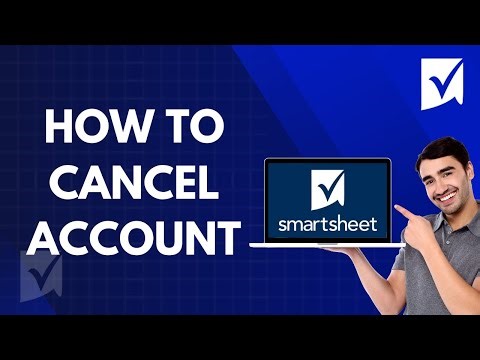 How to Cancel Smartsheet Account | Full 2026 Guide