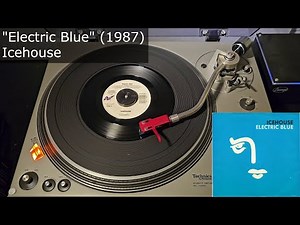 "Electric Blue" - Icehouse [Chrysalis, 1987] 45 RPM Vinyl rip