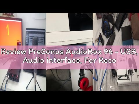 Review PreSonus AudioBox 96 - USB, Audio interface, For Recording, Streaming, Podcasting with Music