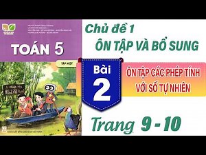 Hướng dẫn dạy Toán 5 Kết nối tri thức Bài 2| Ôn tập các phép tính với số tự nhiên