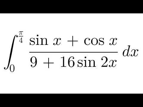Integral of (sin x + cos x)/ 9 + 16sin 2x dt