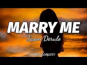 Jason Derulo - Marry Me (Lyrics)🎶