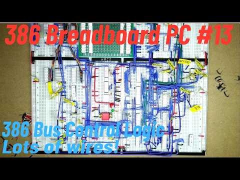 386 Breadboard PC #13 386 Bus Control Logic. Lots of Wires!