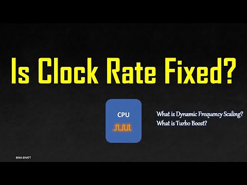 Clock Rate - Is it fixed? What is Intel's Turbo Boost Technology and Dynamic Frequency Scaling