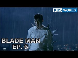 Blade Man | 아이언 맨 EP 6 [SUB : KOR, ENG, CHN, MLY, VIE, IND]