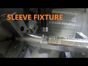 Machining Sleeve Fixture