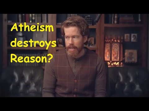 Atheism Destroys Reason?