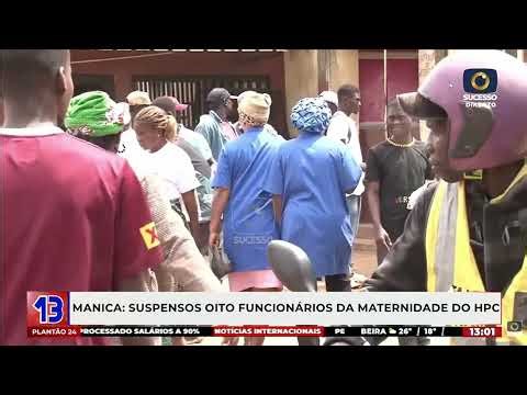 Mother and baby die at maternity ward and 8 employees are suspended in Chimoio.