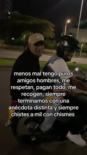 Tengo puros amigos hombres: respeto y anécdotas