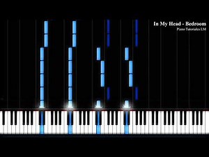In My Head - Bedroom. Piano Tutorial.