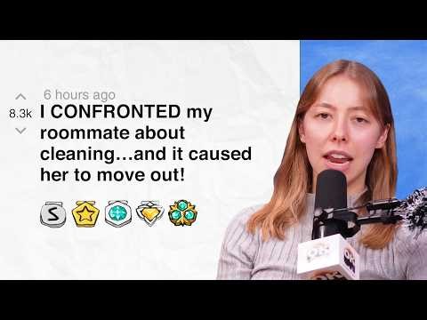 I CONFRONTED my roommate about cleaning…and it caused her to move out! | Reddit Stories