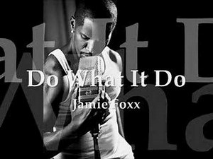 Do What It Do Lyrics by Jamie Foxx