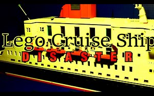 乐高游船事故 Lego Cruise Ship Disaster