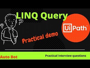What is LINQ query in UiPath|Practical demo of interview question|Part 1