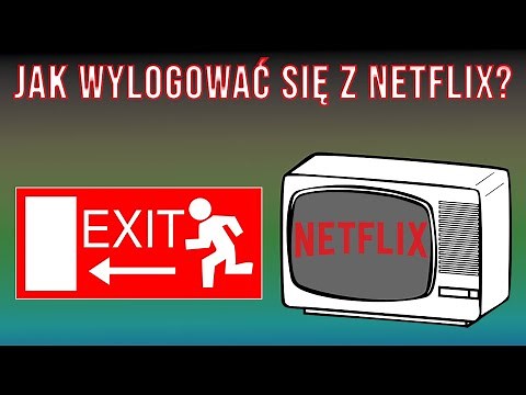 Jak wylogować się z Netflix na telewizorze?